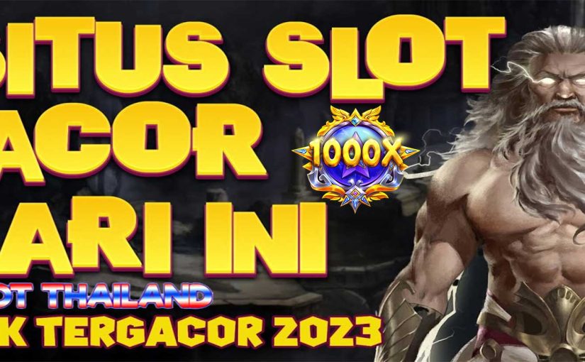 Strategi Bermain Slot Gacor Maxwin di Slot Thailand